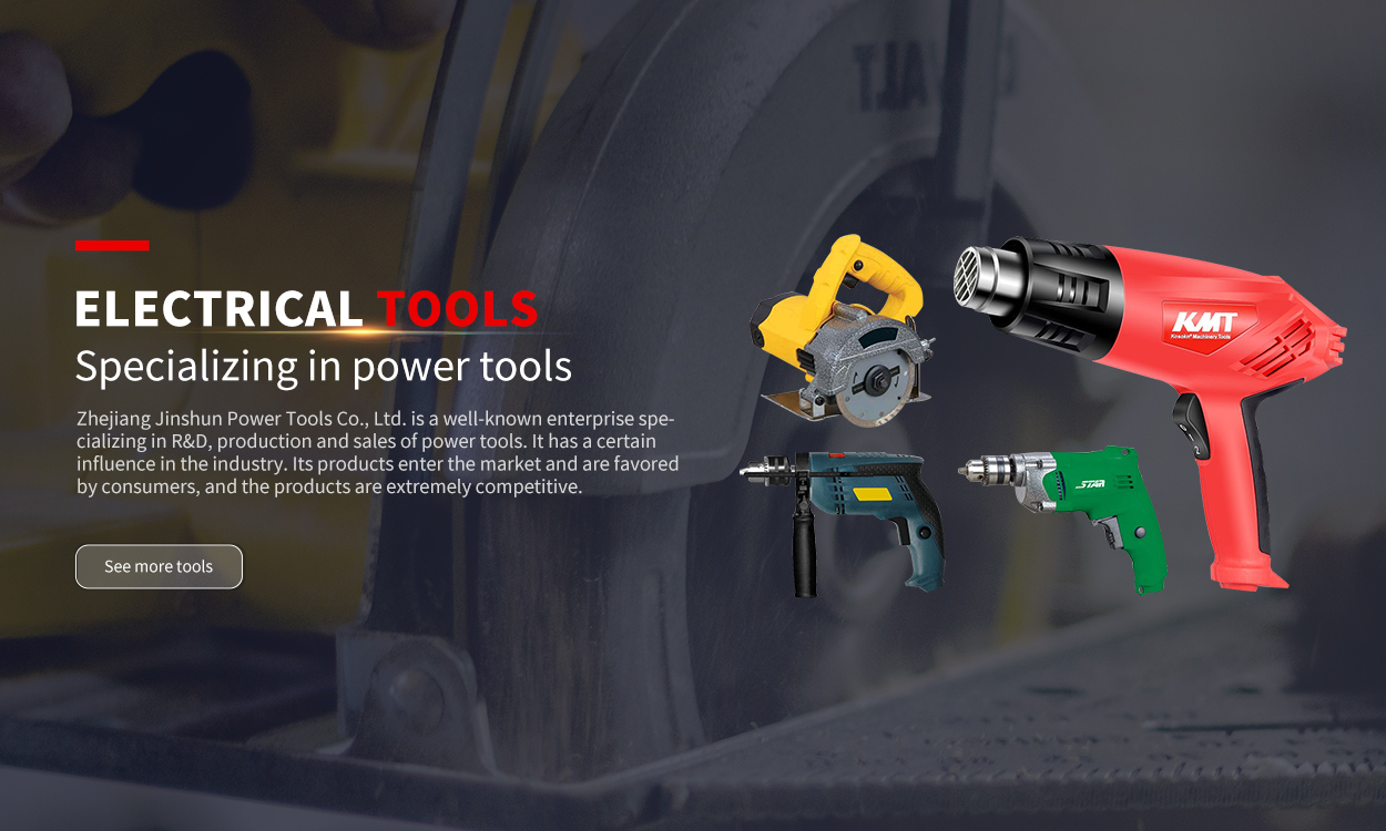 Zhejiang Jinshun Power Tools Co., Ltd.